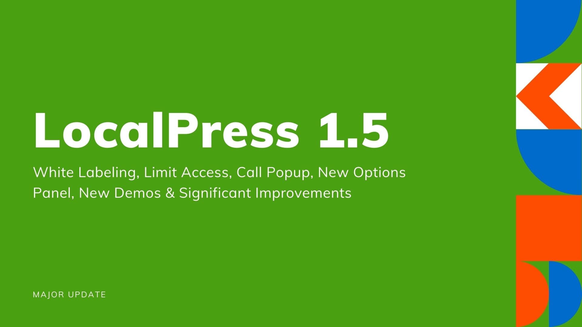 Introducing LocalPress 1.5: White Labeling, Limit Access, Call Popup, New Options Panel & Significant Improvements